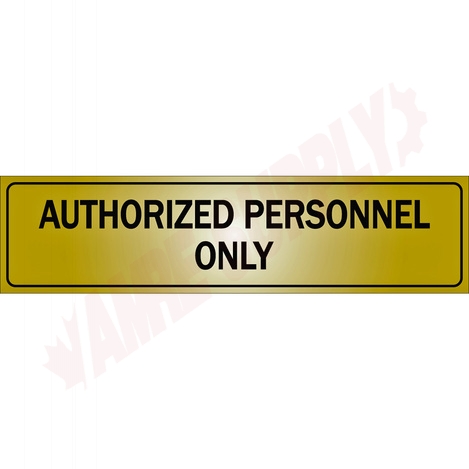 Photo 1 of 1150820 : Klassen Authorized Personnel Only Sign, Metal Adhesive, 2 x 8