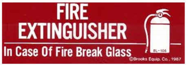 Photo 1 of BL-106 : Brooks Fire Extinguisher In Case Of Fire Break Glass Sign, Self-Adhesive, 2 x 6